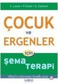 Cover: Cocuk ve Ergenler Icin Sema Terapi - Psikonet Yayinlari