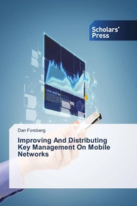 Enlarge image Cover: Improving And Distributing Key Management On Mobile Networks - Scholars' Press