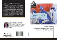 Abbildung von: Radiation and Aging and Their Impact on Dental materials - Noor Publishing