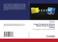 Enlarge image Cover: Image Compressive Sharing System Using Transform Coding - LAP Lambert Academic Publishing