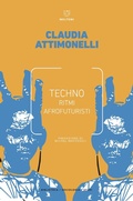 Cover: Techno. Ritmi afrofuturisti - Biblioteca/sociologia. Studi;Meltemi