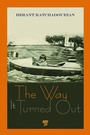 Cover: The Way It Turned Out - Pan Stanford Publishing Pte Ltd