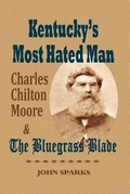 Cover: Kentucky's Most Hated Man - John Sparks