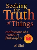 Cover: Seeking the Truth of Things - ACTA Publications