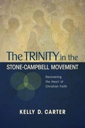 Cover: Trinity in the Stone-Campbell Movement - Abilene Christian University Press