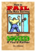 Cover: How to Fail in the Music Business: Or Succeed If You'd Rather - Rhythm Rascal Publishing
