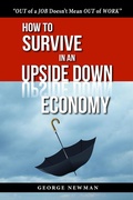 Cover: How To Survive in an Upside Down Economy - George Newman