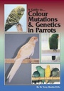 Cover: Guide to Colour Mutations and Genetics in Parrots - ABK Publications
