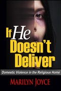Cover: If He Doesn't Deliver Domestic Violence in the Religious Home - MJ Media Group
