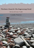 Cover: Thirteen Clues For The Beginning Mind: Stories Of Inner Truth - Linda Pearce