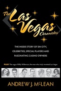 Cover: Las Vegas Chronicles: The Inside Story of Sin City, Celebrities, Special Players and Fascinating Casino Owners - Andrew McLean