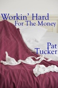Cover: Working Hard For The Money - Pat Tucker