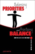 Cover: Balancing Priorities and Prioritizing Balance - Josh Martin