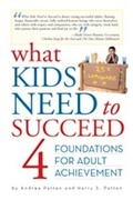 Cover: What Kids Need to Succeed: Four Foundations of Adult Achievement - Andrea Patten