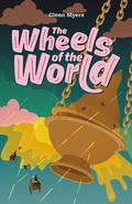 Cover: Wheels of the World - Glenn Myers