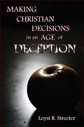 Cover: Making Christian Decisions in an Age of Deception - Loyst Streeter