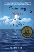Cover: Swimming Naked with Jellyfish - Shelley Gilbert