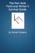 Cover: Non-Anal Technical Writer's Survival Guide - Steven Gregory