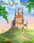 Cover: Choose Your Fairy Tale: You Are...Puss in Boots (Choose Your Fairy Tale Book #1) - Steven Gregory