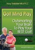 Cover: Golf Mind Play: Outsmarting your brain to play your best golf - Tracy Tresidder