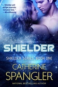 Cover: Shielder - A new Science Fiction Romance (Book 1, Shielder Series) - Catherine Spangler