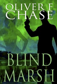 Enlarge image Cover: Blind Marsh - Oliver F. Chase