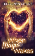 Cover: When Magic Wakes - Tera Lynn Childs