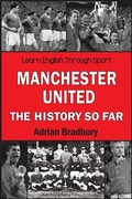 Cover: Manchester United, The History So Far - Adrian Bradbury