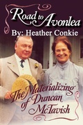 Cover: Road to Avonlea: The Materializing of Duncan McTavish - Davenport Press