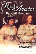 Cover: Road to Avonlea: Felicity's Challenge - Davenport Press
