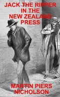 Cover: Jack the Ripper in the New Zealand Press - Martin Nicholson