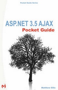 Enlarge image Cover: ASP.NET 3.5 AJAX Pocket Guide - Magma Interactive, LLC