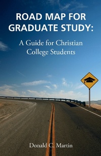 Enlarge image Cover: Road Map for Graduate Study - Dr. Donald C. Martin