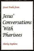 Cover: Great Truths from Jesus' Conversations With Pharisees - Shirley Stephens