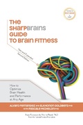 Cover: SharpBrains Guide to Brain Fitness: How to Optimize Brain Health and Performance at Any Age - Alvaro Fernandez