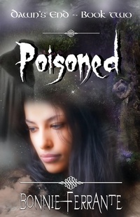 Enlarge image Cover: Poisoned: Dawn's End Book Two - Bonnie Ferrante
