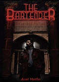 Cover: Bartender: Darkness on the Edge of Town. - Axel Matfin