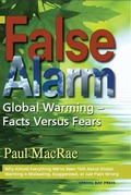 Cover: False Alarm: Global Warming--Facts Versus Fears - Paul MacRae