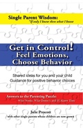 Cover: Get in Control! Feel Emotions, Choose Behavior - Julie Prescott