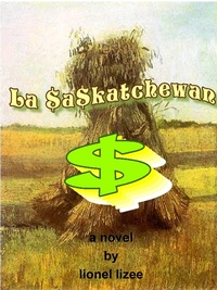 Enlarge image Cover: La $a$katchewan [Saskatchewan} - Lionel Lizee