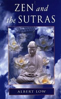 Cover: Zen and the Sutras - Albert Low