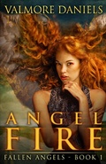 Cover: Angel Fire (Fallen Angels - Book 1) - ValmoreDaniels.com