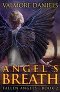 Cover: Angel's Breath (Fallen Angels - Book 2) - ValmoreDaniels.com