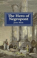 Cover: Hero of Negropont - John Mole