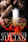 Cover: Blown Away - Stephanie Julian