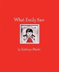 Cover: What Emily Saw - KO Kids Books