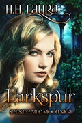 Cover: Larkspur (Sensate Nine Moon Saga - Book 1) - H.H. Laura