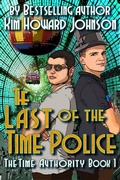 Cover: Last of the Time Police: The Time Authority Book One - Howard Johnson