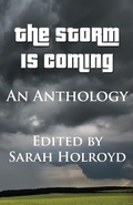 Cover: Storm is Coming: An Anthology - Sarah Holroyd