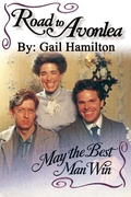 Cover: Road to Avonlea: May the Best Man Win - Davenport Press